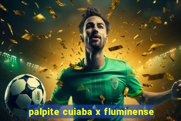 palpite cuiaba x fluminense